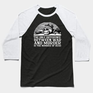 First Law Quote - The Only Difference Between War and Murder is the Number of Dead Joe Abercrombie Baseball T-Shirt